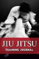 Jiu Jitsu Training Journal - Lee Baucom,Bethany Marshall - cover