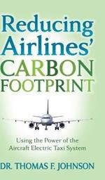 Reducing Airlines’ Carbon Footprint: Using the Power of the Aircraft Electric Taxi System