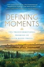 Defining Moments: The Transformational Promises of Faith Based Travel