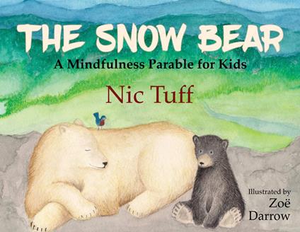 The Snow Bear - Nic Tuff,Zoë Darrow - ebook