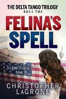 Felina's Spell: A Layne Sheppard Novel - Book Two - Christopher LaGrone - cover