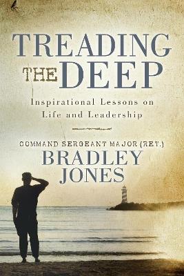 Treading the Deep: Inspirational Lessons on Life and Leadership - Bradley Jones - cover