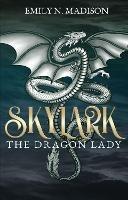 Skylark: The Dragon Lady - Emily N. Madison - cover