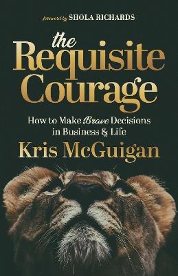The Requisite Courage - Kris McGuigan - cover
