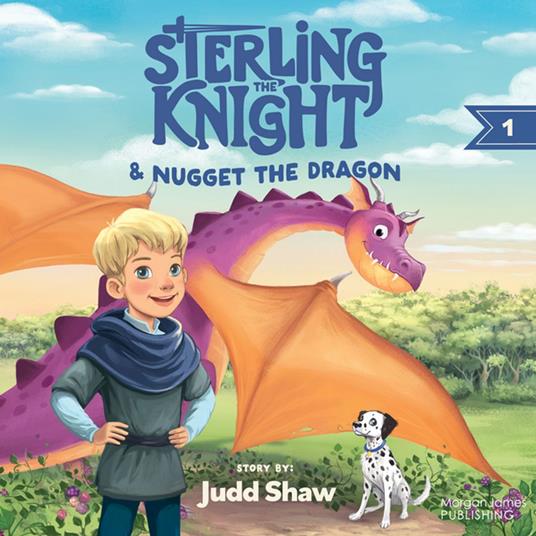 Sterling the Knight and Nugget the Dragon - Judd Shaw - ebook