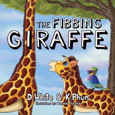 The Fibbing Giraffe - D. White,K. Phun - cover