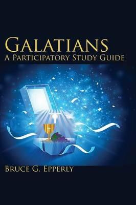 Galatians; A Participatory Study Guide - Bruce G Epperly - cover