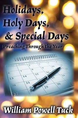 Holidays, Holy Days, & Special Days - William Powell Tuck - cover