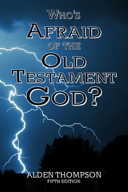 Who's Afraid of the Old Testament God?