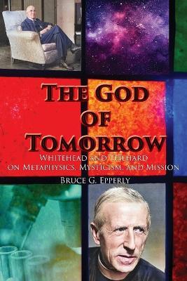 The God of Tomorrow - Bruce G Epperly - cover