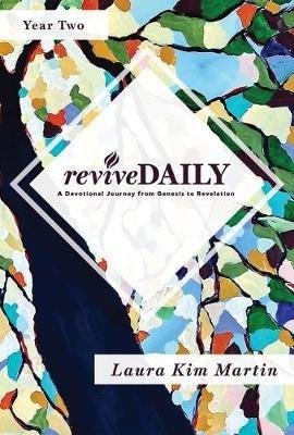 Revivedaily (Year 2): A Devotional Journey from Genesis to Revelation - Laura Kim Martin - cover
