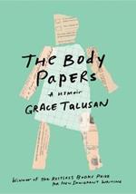 The Body Papers: A Memoir