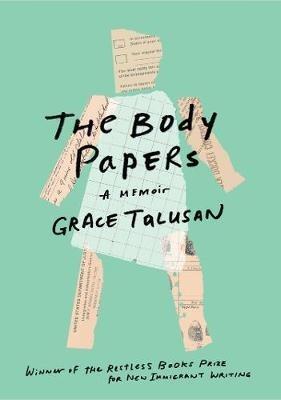 The Body Papers: A Memoir - Grace Talusan - cover