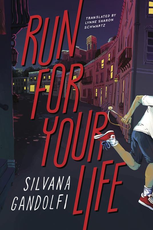 Run for Your Life - Silvana Gandolfi,Lynne Sharon Schwartz - ebook