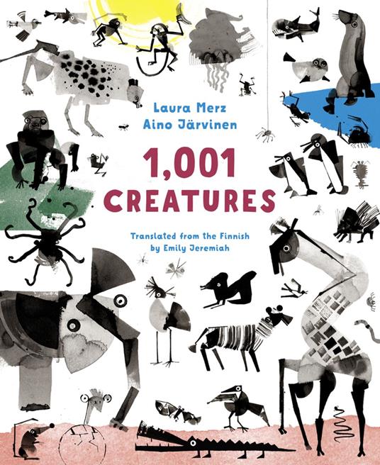 1,001 Creatures - Aino Järvinen,Laura Merz,Emily Jeremiah - ebook
