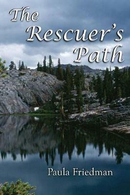 The Rescuer's Path: Second Edition - Paula Friedman - cover