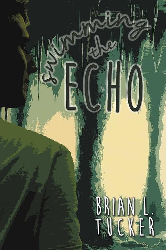 Swimming the Echo - brian tucker - ebook