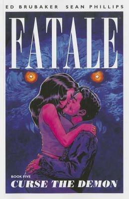 Fatale Volume 5: Curse the Demon - Ed Brubaker - cover