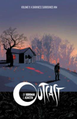 Outcast by Kirkman & Azaceta Volume 1: A Darkness Surrounds Him - Robert Kirkman - cover