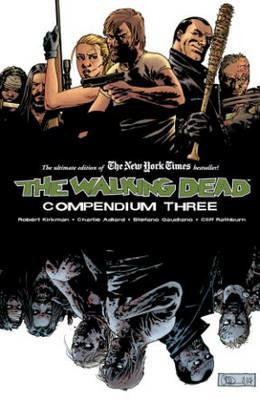 The Walking Dead Compendium Volume 3 - Robert Kirkman - cover