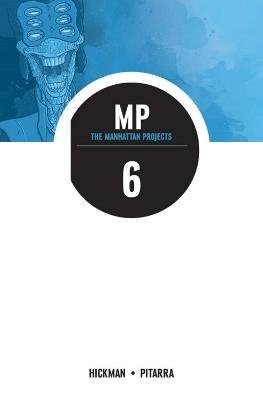 The Manhattan Projects Volume 6: Sun Beyond the Stars - Jonathan Hickman - cover