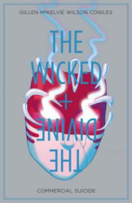 The Wicked + The Divine Volume 3: Commercial Suicide - Kieron Gillen - cover