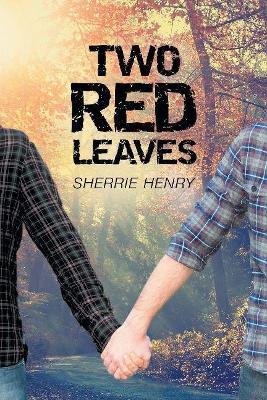 Two Red Leaves - Sherrie Henry - cover
