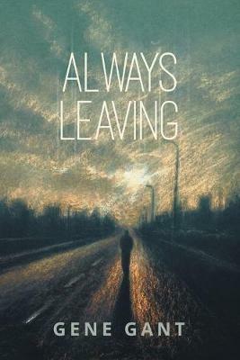 Always Leaving - Gene Gant - cover