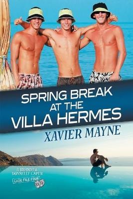 Spring Break at the Villa Hermes - Xavier Mayne - cover