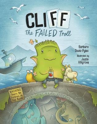 Cliff the Failed Troll: Warning: There Be Pirates in This Book! - Barbara Davis-Pyles - cover