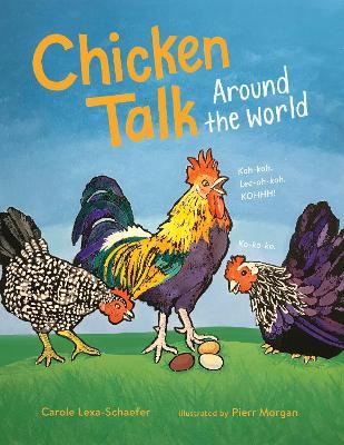 Chicken Talk Around the World - Carole Lexa Schaefer - cover