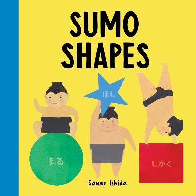 Sumo Shapes: (Shape Books for Toddlers 1-3) - Sanae Ishida - cover