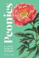 Peonies: A Little Book of Flowers