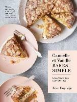 Cannelle et Vanille Bakes Simple: A New Way to Bake Gluten-Free - Aran Goyoaga - cover