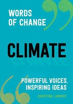 Climate: Powerful Voices, Inspiring Ideas - Christina Limpert - cover
