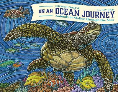 On An Ocean Journey: Animals in Motion through the Seas - Elizabeth Shreeve - cover