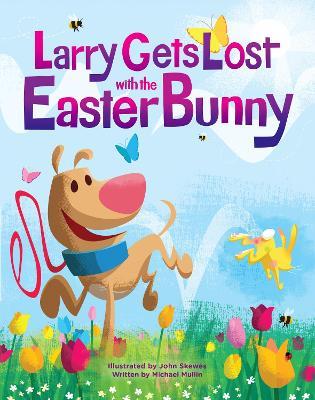 Larry Gets Lost with the Easter Bunny: A Whimsical Easter Adventure - Michael Mullin - cover