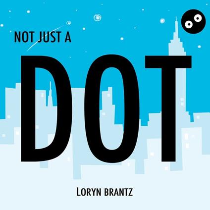 Not Just a Dot - Loryn Brantz - ebook