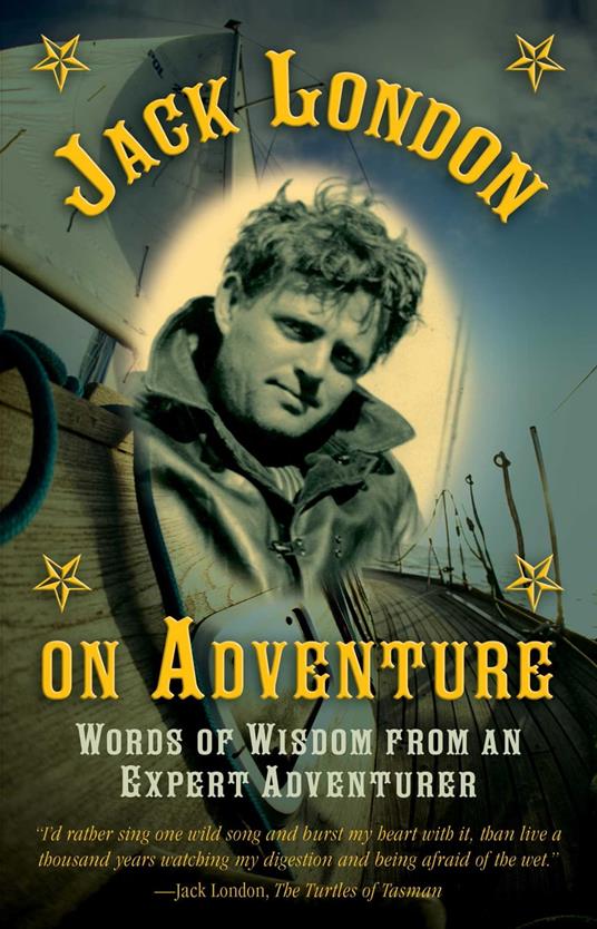 Jack London on Adventure