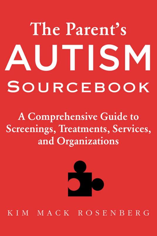 The Parent?s Autism Sourcebook