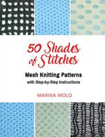 50 Shades of Stitches - Vol 4 - Mesh Knits