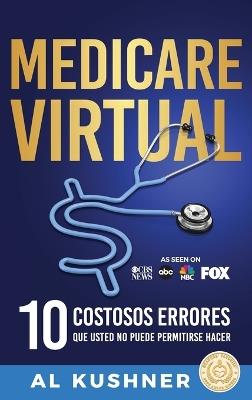 Medicare Virtual - Al Kushner - cover