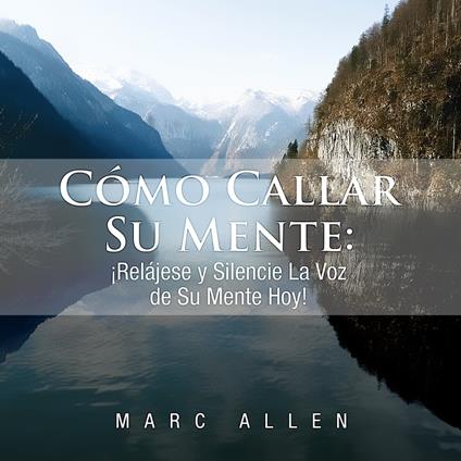 Cómo Callar Su Mente