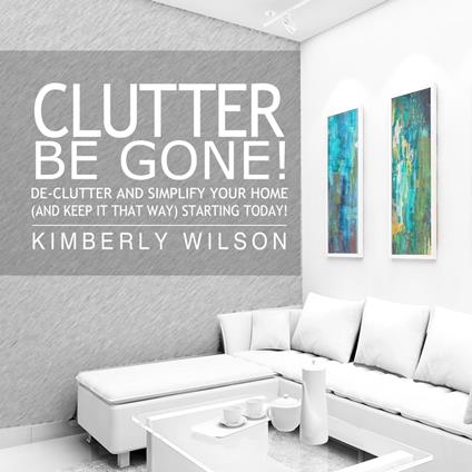 Clutter Be Gone!