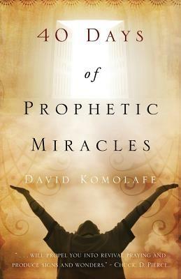 40 Days of Prophetic Miracles - David Komolafe - cover