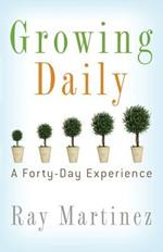 Growing Daily: A Forty Day Experience