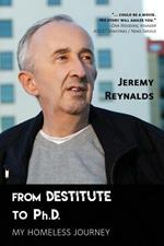 From Destitute to Ph.D.: My Homeless Journey