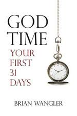 God Time: Your First 31 Days