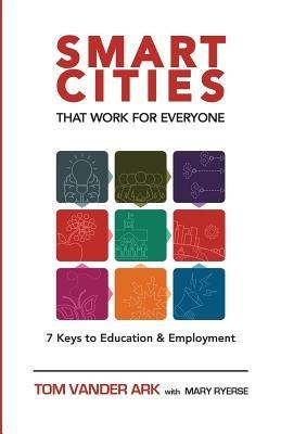 Smart Cities That Work for Everyone - Tom Vander Ark,Mary Ryerse - cover