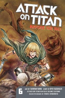 Attack On Titan: Before The Fall 6 - Hajime Isayama,Ryo Suzukaze - cover